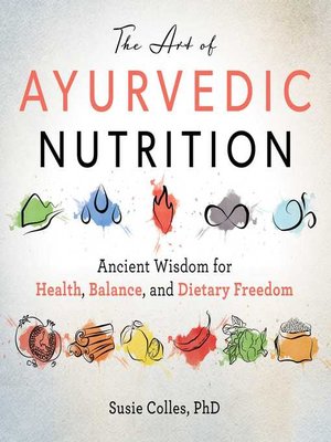 cover image of The Art of Ayurvedic Nutrition